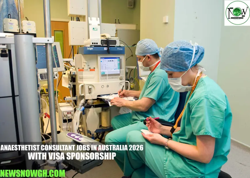 Anaesthetist Consultant Jobs in Australia 2026 with Visa Sponsorship